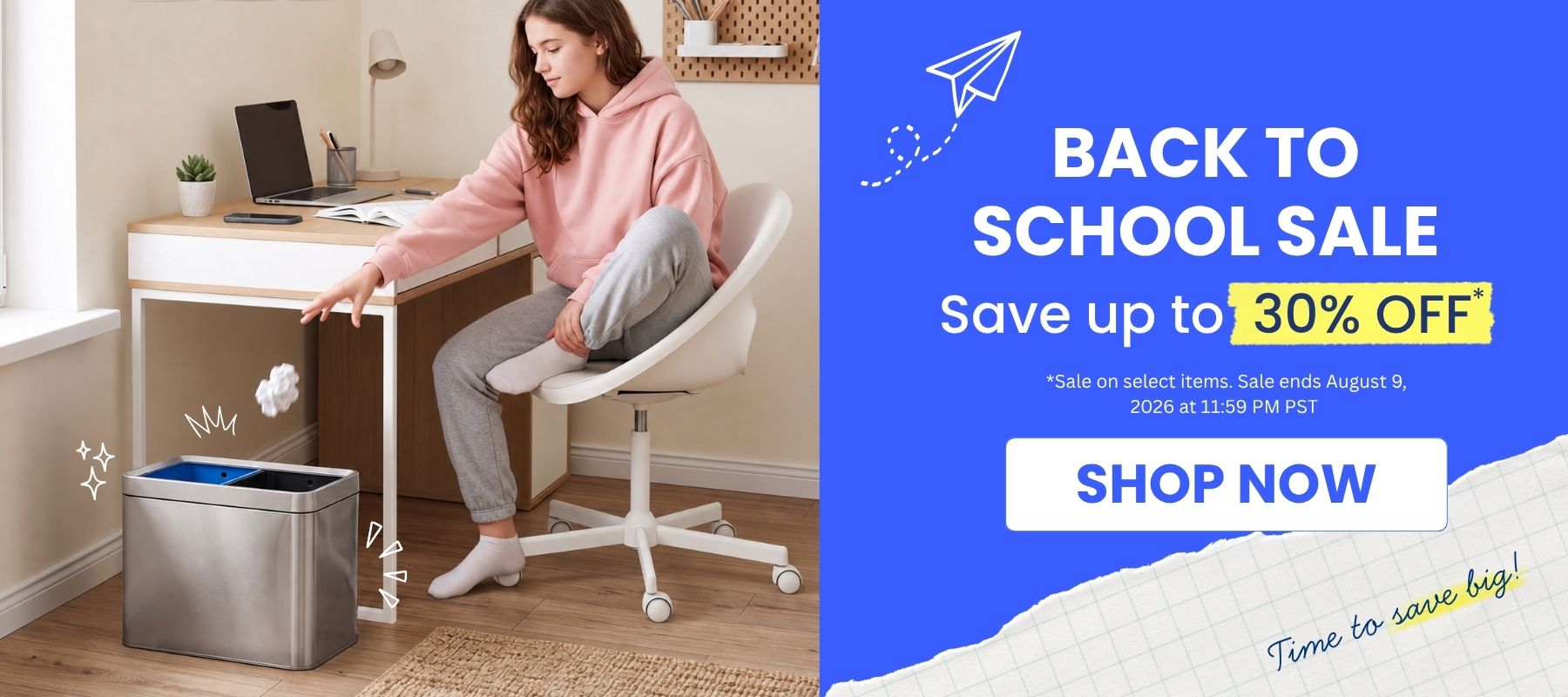 A promotional banner for a school sale featuring a woman sitting at a desk next to a stainless steel trash can. The right side has a blue graphic with text reading 'BACK TO SCHOOL SALE', 'Save up to 30% OFF', and a 'SHOP NOW' button.